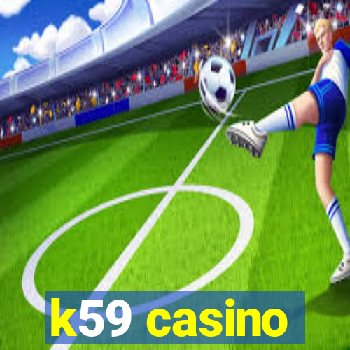 k59 casino